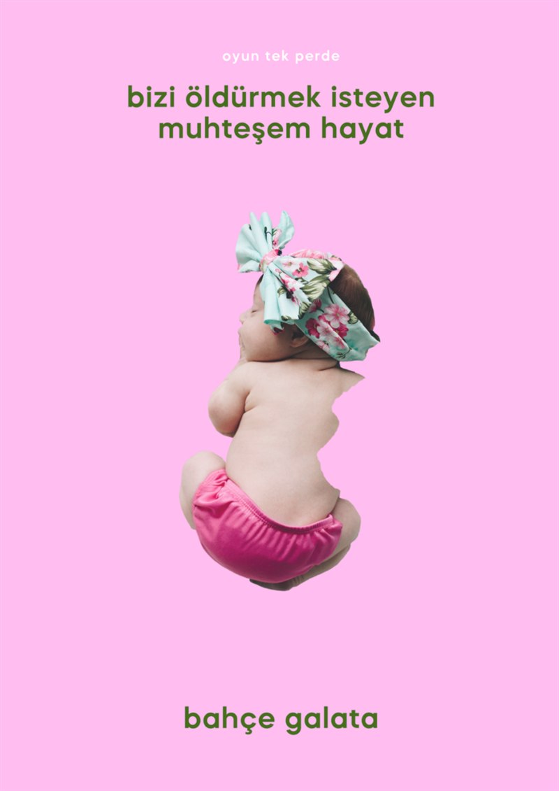 BİZİ ÖLDÜRMEK İSTEYEN MUHTEŞEM HAYAT